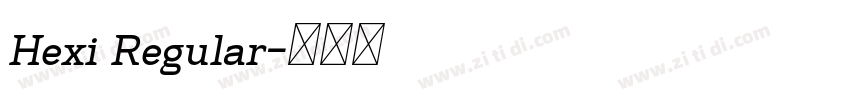 Hexi Regular字体转换